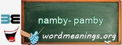 WordMeaning blackboard for namby-pamby